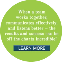 When a team works together, communicates effectively, and listens better – the results and success can be off the charts incredible!